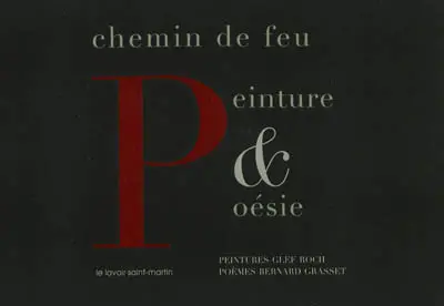 Chemin de feu, peinture & poésie
