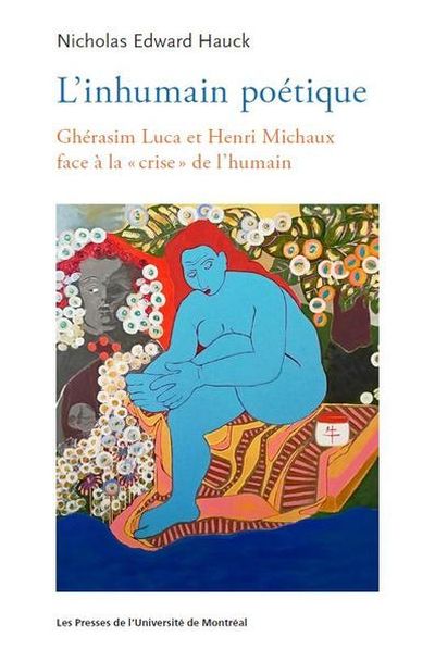 L'Inhumain poétique : Ghérasim Luca et Henri Michaux face à la «crise» de l'humain
