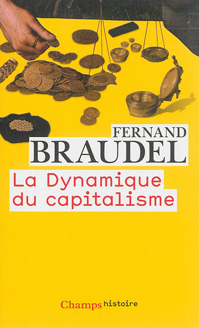 La dynamique du capitalisme - Fernand Braudel