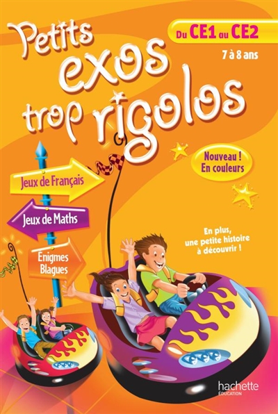 Petits exos trop rigolos, du CE1 au CE2, 7 à 8 ans : jeux de français, jeux de maths, énigmes, blagues