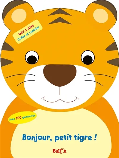 Bonjour, petit tigre !