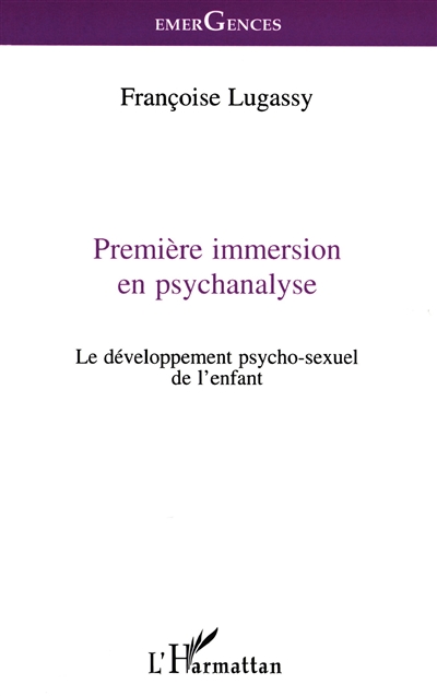 Première immersion en psychanalyse : le développement psycho-sexuel de l'enfant