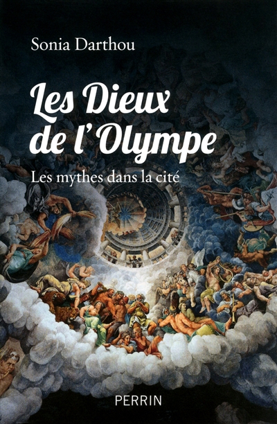 Les dieux de l'Olympe : les mythes dans la cité