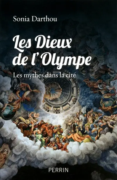 Les dieux de l'Olympe : les mythes dans la cité