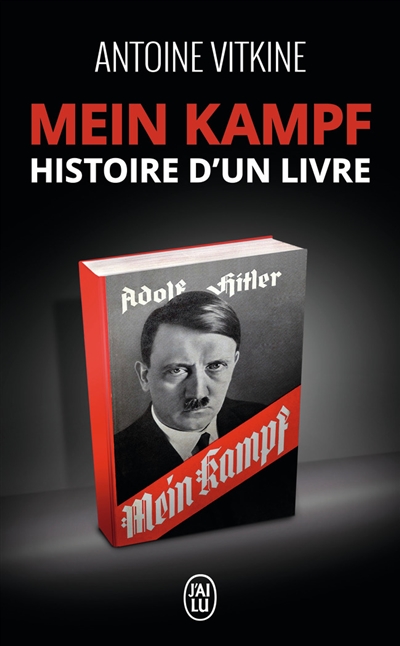 Mein Kampf, histoire d'un livre : document