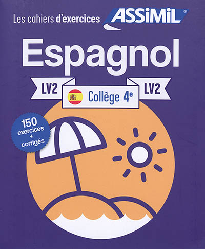 Espagnol collège 4e, LV2 : 150 exercices + corrigés