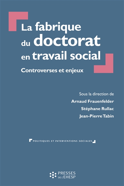 La fabrique du doctorat en travail social : controverses et enjeux