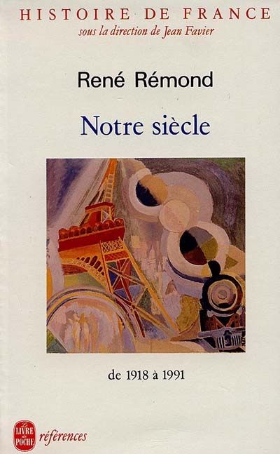 Histoire de France. Vol. 6. Notre siècle : de 1918 à 1991