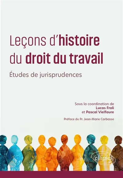Leçons d'histoire du droit du travail : études de jurisprudence
