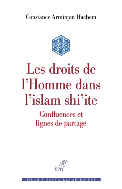 Les droits de l'homme dans l'islam shi'ite : confluences et lignes de partage