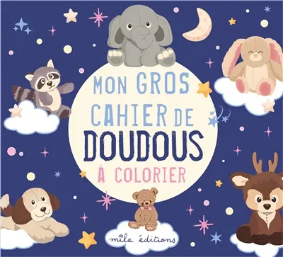 Mon gros cahier de doudous à colorier
