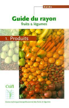Guide du rayon : fruits et légumes