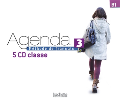 Agenda 3, B1, méthode de français : 5 CD classe