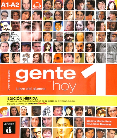 Gente hoy 1, curso de espanol basado en el enfoque por tareas, A1-A2 : libro del alumno : edicion hibrida