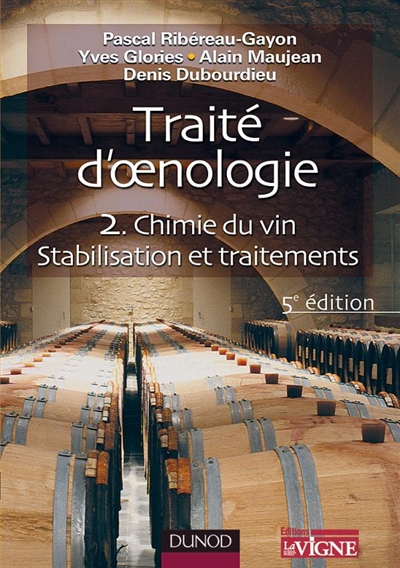 Traité d'oenologie. Vol. 2. Chimie du vin, stabilisation des traitements