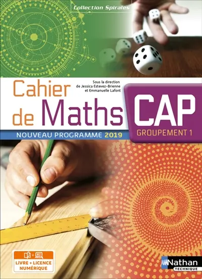 Cahier de maths CAP, groupement 1 : nouveau programme 2019