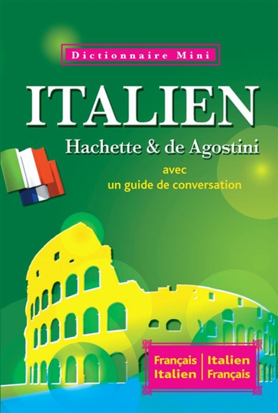 Mini-dictionnaire français-italien, italien-français : avec un guide de conversation