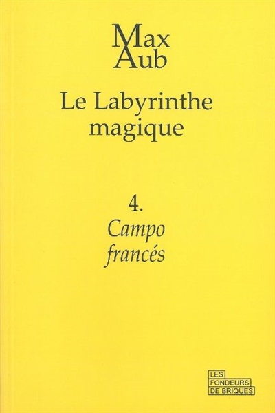 Le labyrinthe magique. Vol. 4. Campo francés