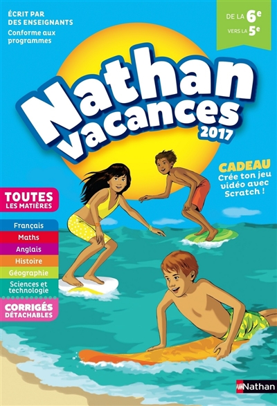 Nathan vacances 2017 : de la 6e vers la 5e, toutes les matières : conforme aux programmes