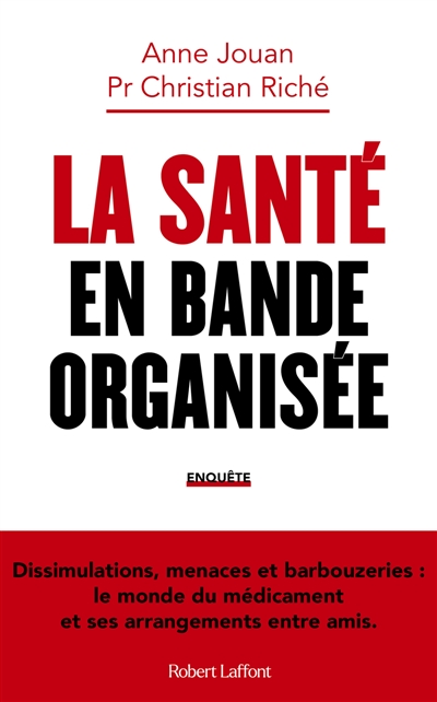 La santé en bande organisée : enquête