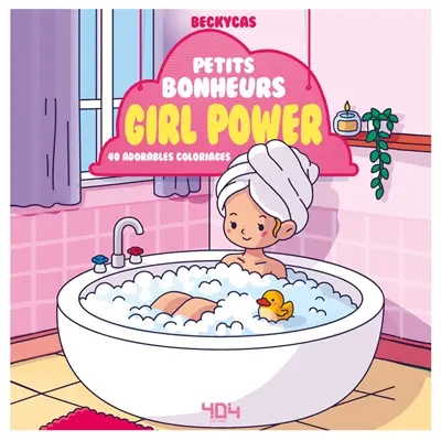 Petits bonheurs girl power : 40 adorables coloriages