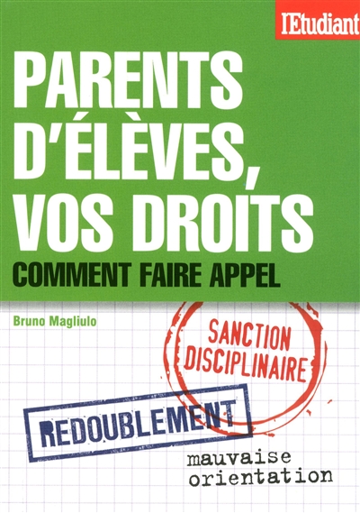 Parents d'élèves, vos droits : redoublement, mauvaise orientation, sanctions disciplinaire... comment faire appel