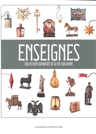 Enseignes : collections du Musée de la vie wallonne