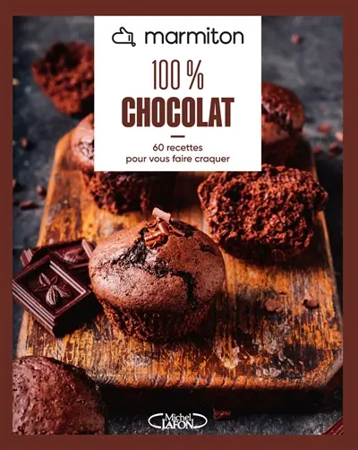 100 % chocolat : 60 recettes pour vous faire craquer