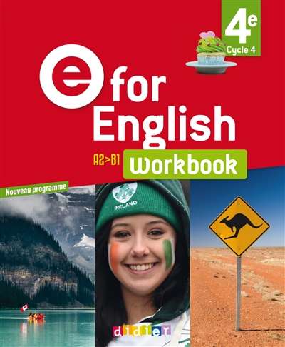 E for English 4e, cycle 4, A2-B1 : workbook : nouveau programme