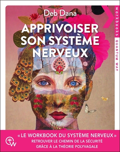 Apprivoisez son système nerveux : retrouver le chemin de la sécurité grâce à la théorie polyvagale