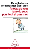 Arrêtez de vous faire du...