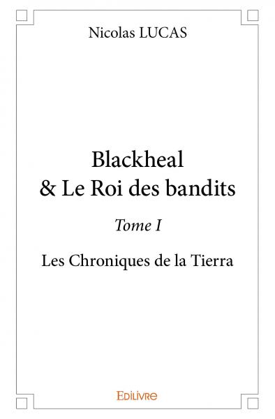 Blackhealle roi des bandits – : Les Chroniques de la Tierra