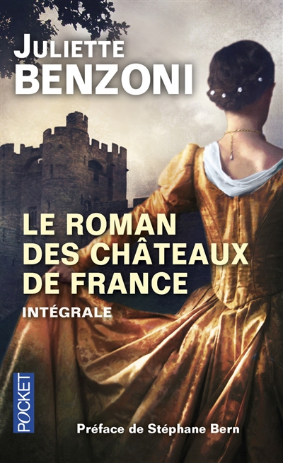 Le roman des châteaux de France : intégrale
