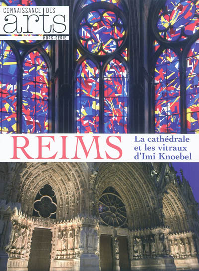 Reims : la cathédrale et les vitraux d'Imi Knoebel