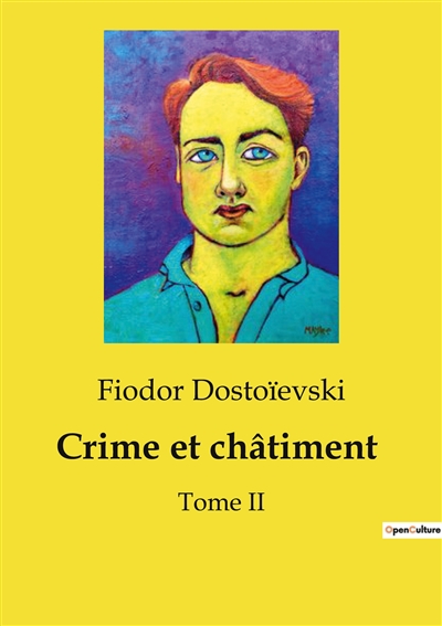 Crime et châtiment : Tome II