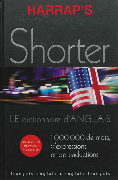 Harrap's shorter : le dictionnaire d'anglais : english-french, french-english