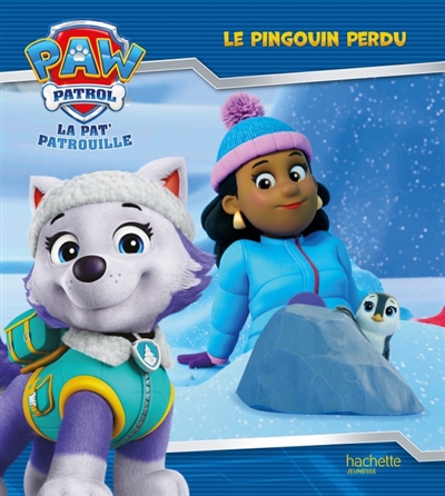 La Pat' Patrouille. Le pingouin perdu