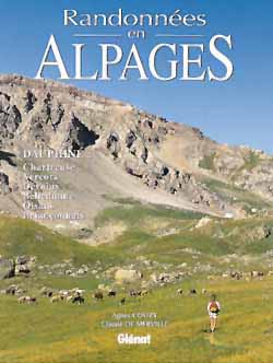 Randonnées en alpages : Dauphiné : Chartreuse, Vercors, Dévoluy, Belledonne, Oisans, Briançonnais