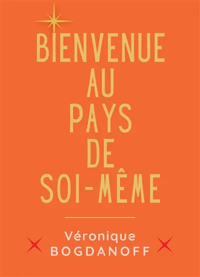 Bienvenue au pays de soi-même