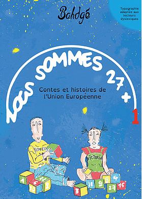 Nous sommes 27+1 : contes et histoires de l'Union européenne