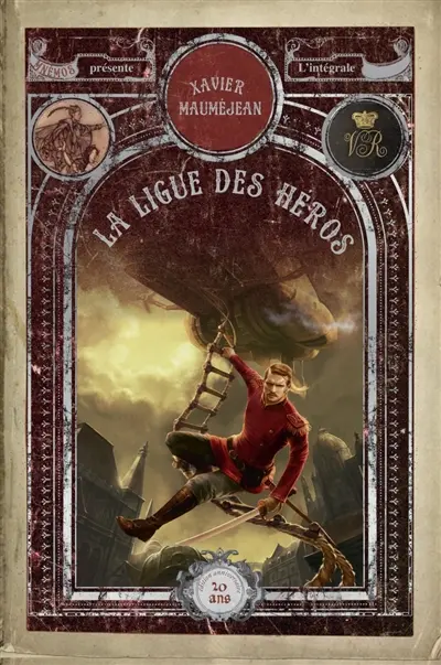 La ligue des héros : l'intégrale