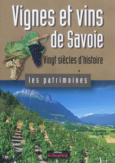 Vignes et vins de Savoie : vingt siècles d'histoire