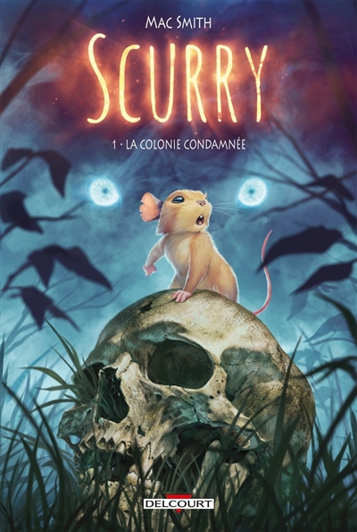 Scurry. Vol. 1. La colonie...