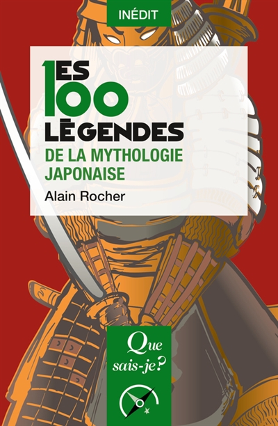 Les 100 légendes de la mythologie japonaise - Alain Rocher