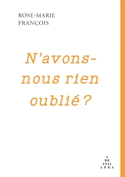 N'avons-nous rien oublié ?