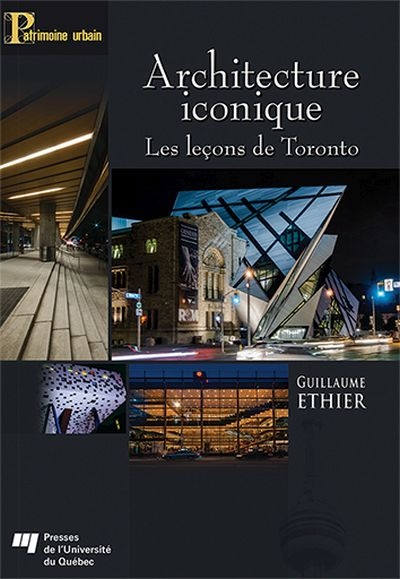 Architecture iconique : leçons de Toronto