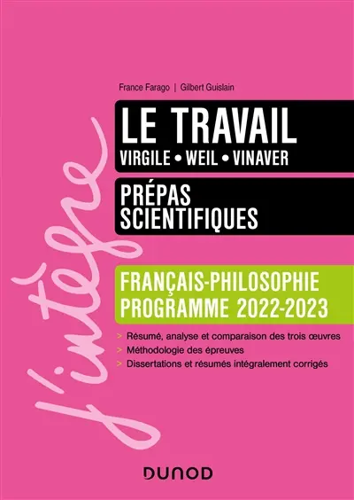 Le travail : Virgile, Weil, Vinaver : prépas scientifiques, français-philosophie, programme 2022-2023