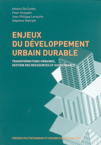 Enjeux du développement urbain durable : transformations urbaines, gestion des ressources et gouvernance