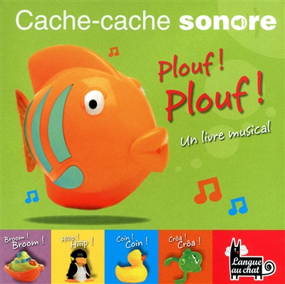 Plouf ! Plouf ! : un livre musical