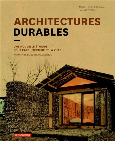 Architectures durables : une nouvelle éthique pour l'architecture et la ville